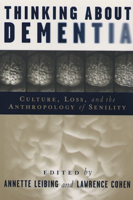 Thinking About Dementia - Rutgers University Press