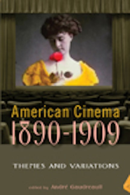 American Cinema 10 1909 Rutgers University Press