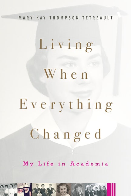 Living When Everything Changed Rutgers University Press